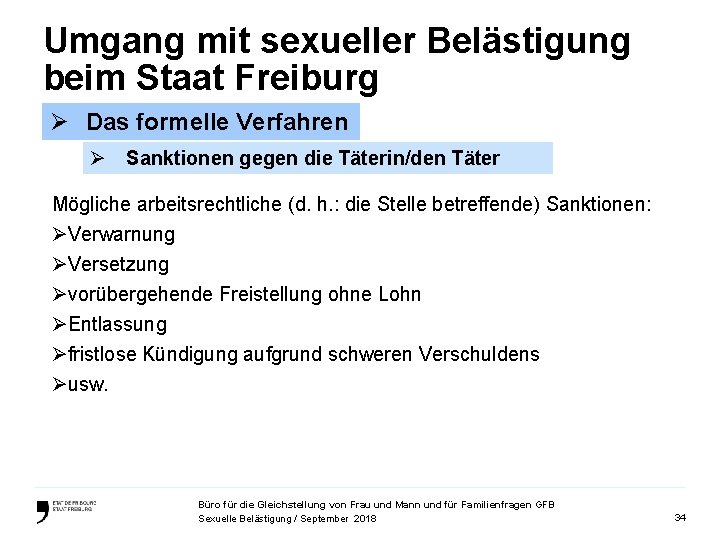 Umgang mit sexueller Belästigung beim Staat Freiburg Ø Das formelle Verfahren Ø Sanktionen gegen