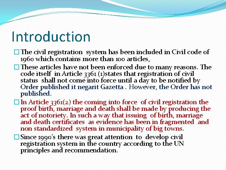 Introduction �The civil registration system has been included in Civil code of 1960 which Introduction �The civil registration system has been included in Civil code of 1960 which