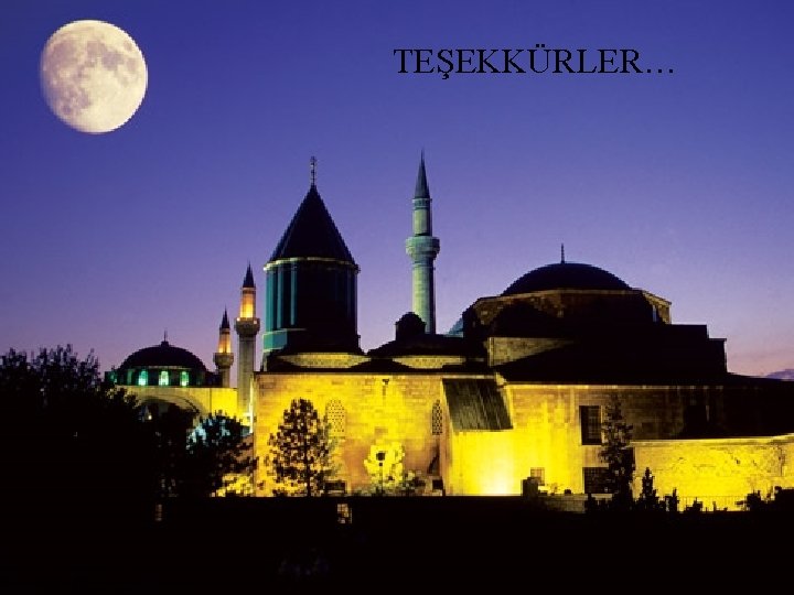 TEŞEKKÜRLER… 