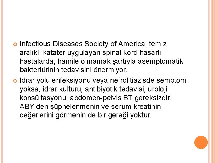 Infectious Diseases Society of America, temiz aralıklı katater uygulayan spinal kord hasarlı hastalarda, hamile