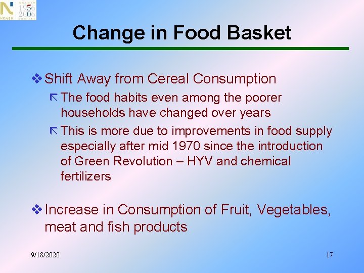 Change in Food Basket v Shift Away from Cereal Consumption ã The food habits