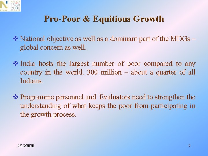 Pro-Poor & Equitious Growth v National objective as well as a dominant part of