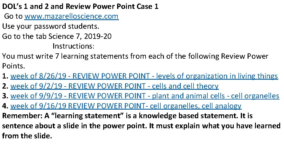 DOL’s 1 and 2 and Review Power Point Case 1 Go to www. mazarelloscience.