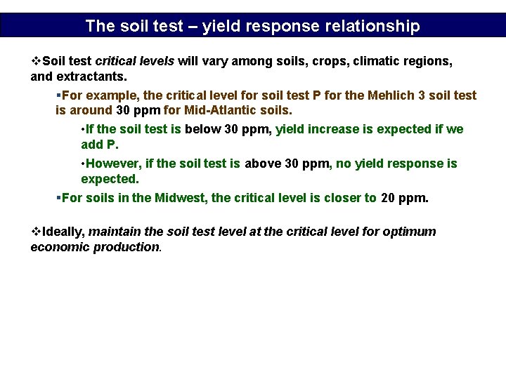 The soil test – yield response relationship v. Soil test critical levels will vary