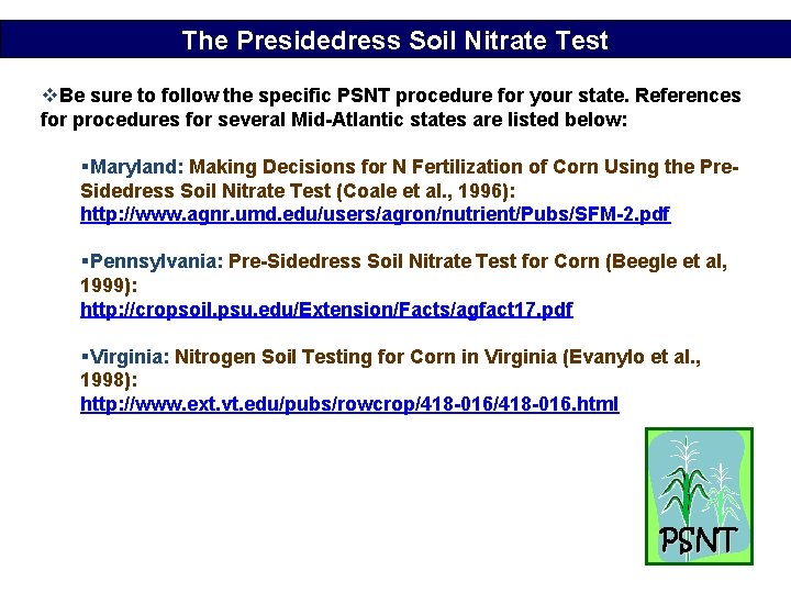 The Presidedress Soil Nitrate Test v. Be sure to follow the specific PSNT procedure