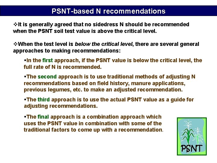 PSNT-based N recommendations v. It is generally agreed that no sidedress N should be