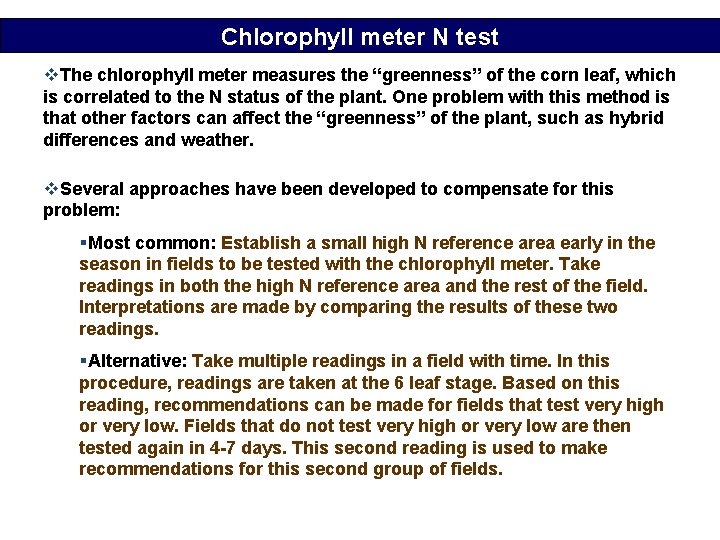 Chlorophyll meter N test v. The chlorophyll meter measures the “greenness” of the corn