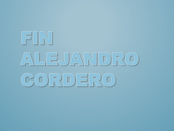 FIN ALEJANDRO CORDERO 