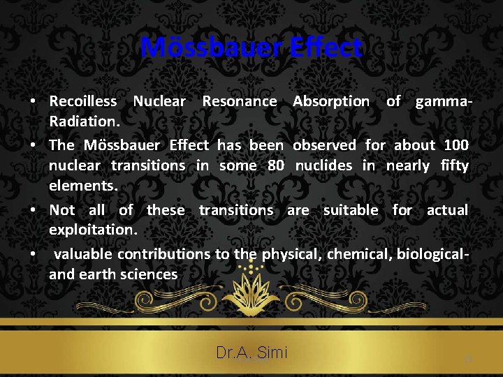 Mössbauer Effect • Recoilless Nuclear Resonance Absorption of gamma. Radiation. • The Mössbauer Effect