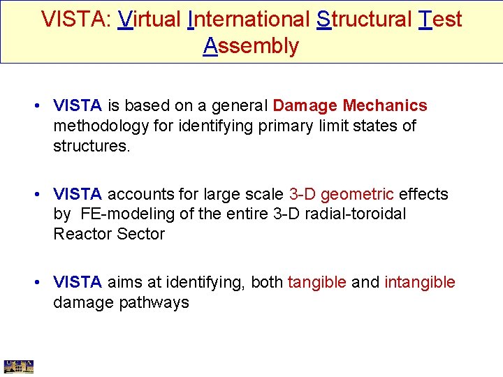 VISTA: Virtual International Structural Test Assembly • VISTA is based on a general Damage