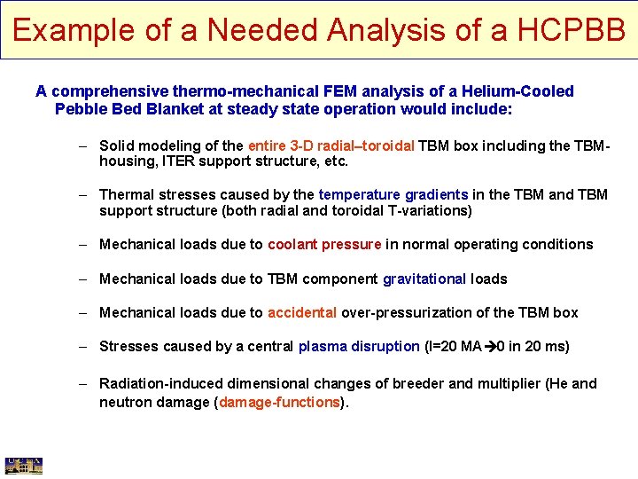 Example of a Needed Analysis of a HCPBB A comprehensive thermo-mechanical FEM analysis of
