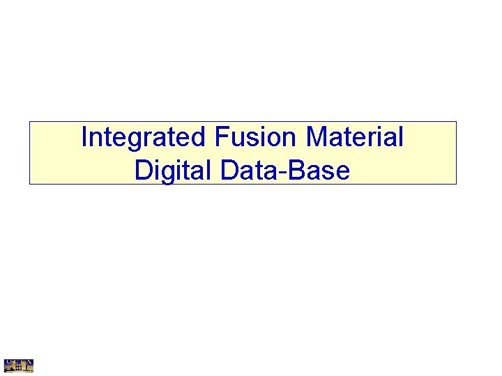 Integrated Fusion Material Digital Data-Base 