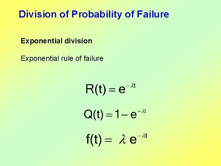 Division of Probability of Failure Exponential division Exponential rule of failure 