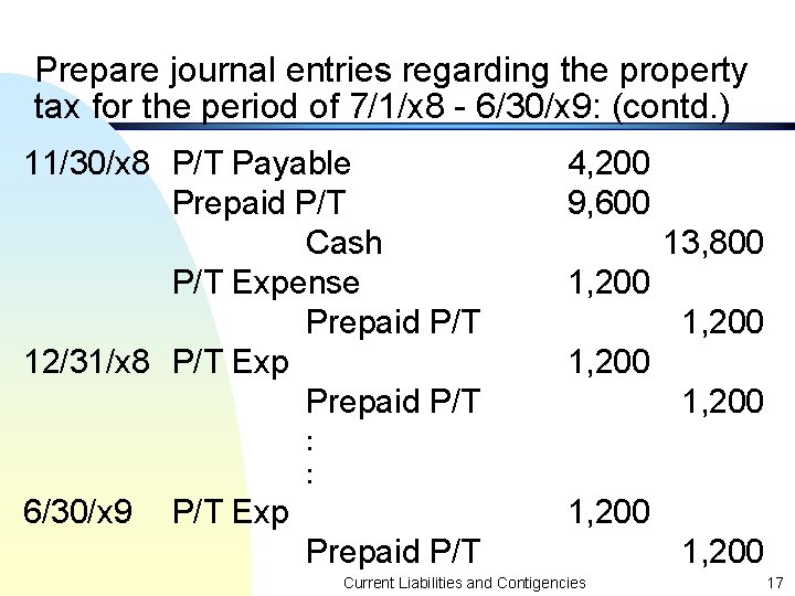 Prepare journal entries regarding the property tax for the period of 7/1/x 8 -