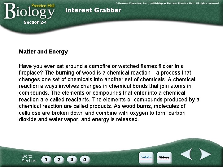 Interest Grabber Section 2 -4 Matter and Energy Have you ever sat around a