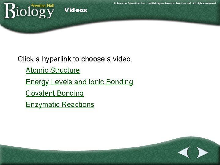 Videos Click a hyperlink to choose a video. Atomic Structure Energy Levels and Ionic