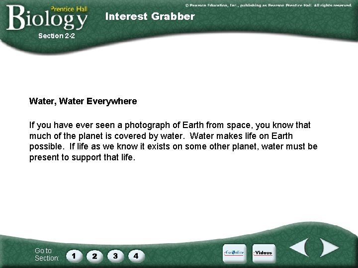 Interest Grabber Section 2 -2 Water, Water Everywhere If you have ever seen a