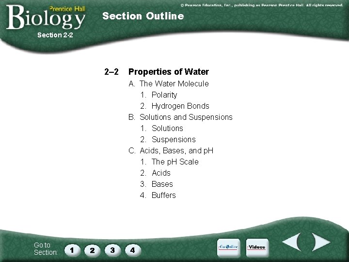 Section Outline Section 2 -2 2– 2 Properties of Water A. The Water Molecule