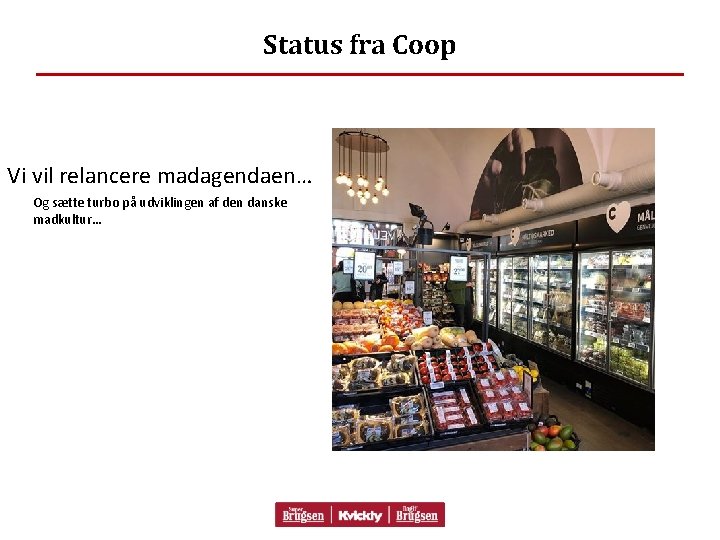 Status fra Coop Vi vil relancere madagendaen… Og sætte turbo på udviklingen af den