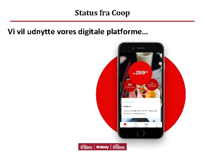 Status fra Coop Vi vil udnytte vores digitale platforme… 