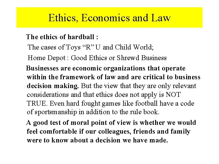 Ethics, Economics and Law The ethics of hardball : The cases of Toys “R”