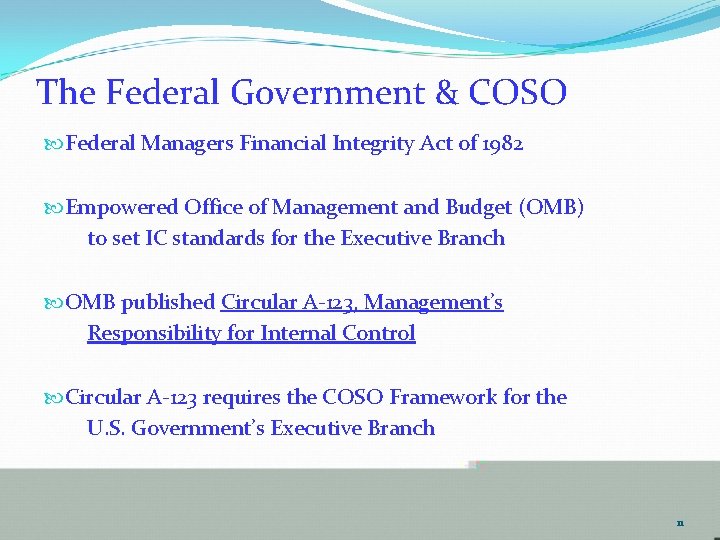 The Federal Government & COSO Federal Managers Financial Integrity Act of 1982 Empowered Office