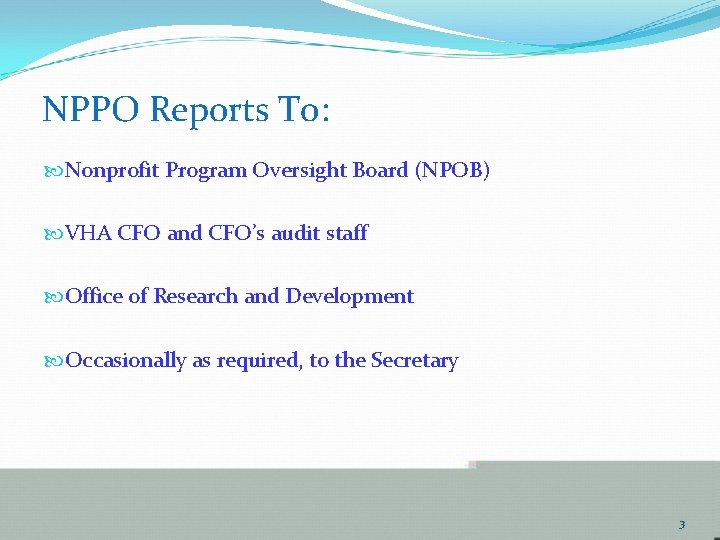 NPPO Reports To: Nonprofit Program Oversight Board (NPOB) VHA CFO and CFO’s audit staff