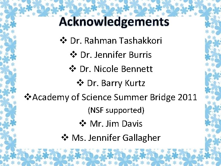 Acknowledgements v Dr. Rahman Tashakkori v Dr. Jennifer Burris v Dr. Nicole Bennett v