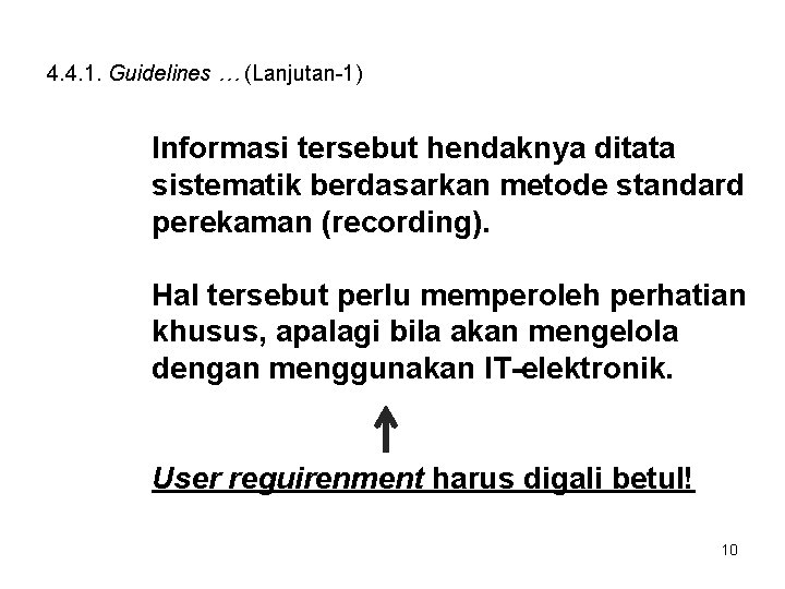 4. 4. 1. Guidelines … (Lanjutan-1) Informasi tersebut hendaknya ditata sistematik berdasarkan metode standard