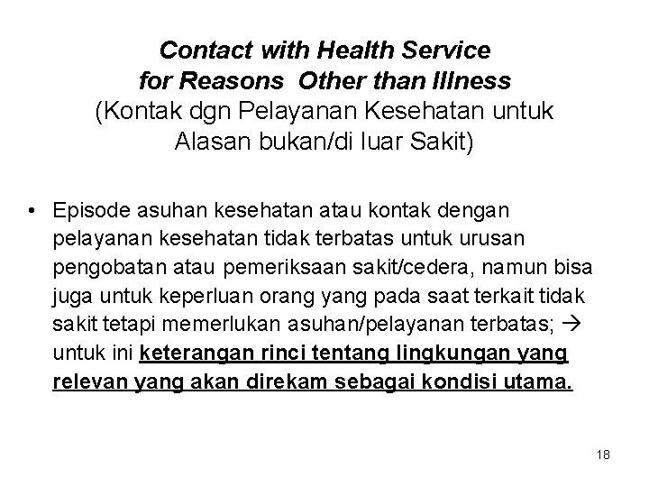 Contact with Health Service for Reasons Other than Illness (Kontak dgn Pelayanan Kesehatan untuk