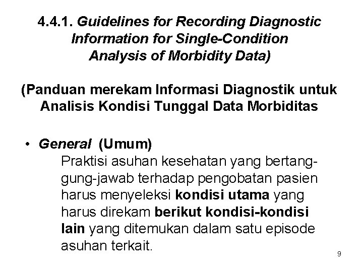 4. 4. 1. Guidelines for Recording Diagnostic Information for Single-Condition Analysis of Morbidity Data)