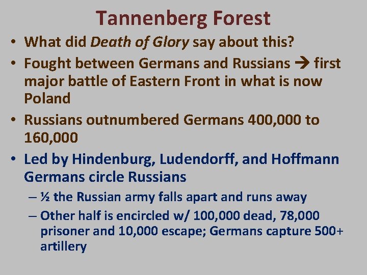 Tannenberg Forest • What did Death of Glory say about this? • Fought between