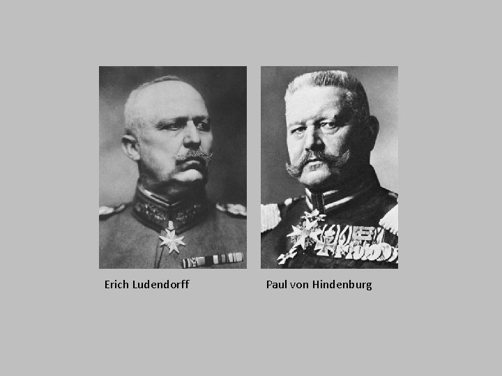 Erich Ludendorff Paul von Hindenburg 
