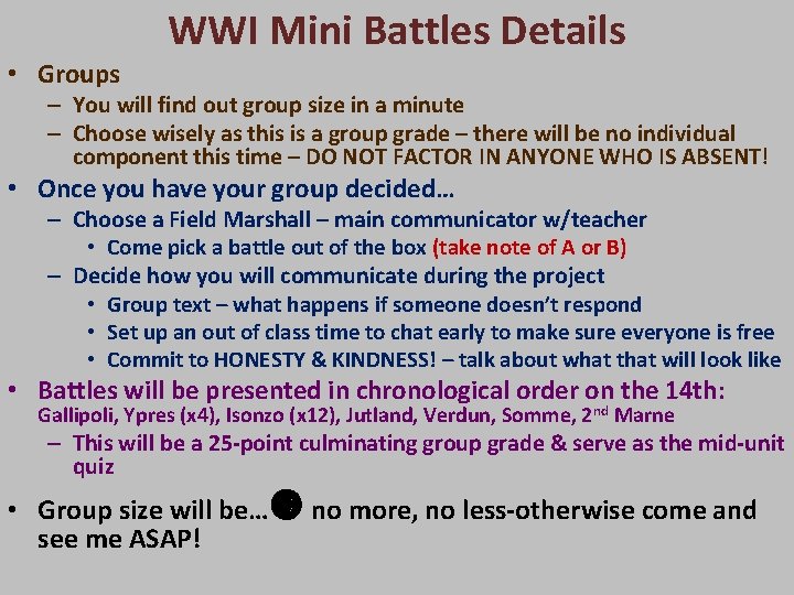 WWI Mini Battles Details • Groups – You will find out group size in