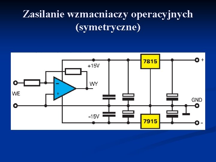 Zasilanie wzmacniaczy operacyjnych (symetryczne) 