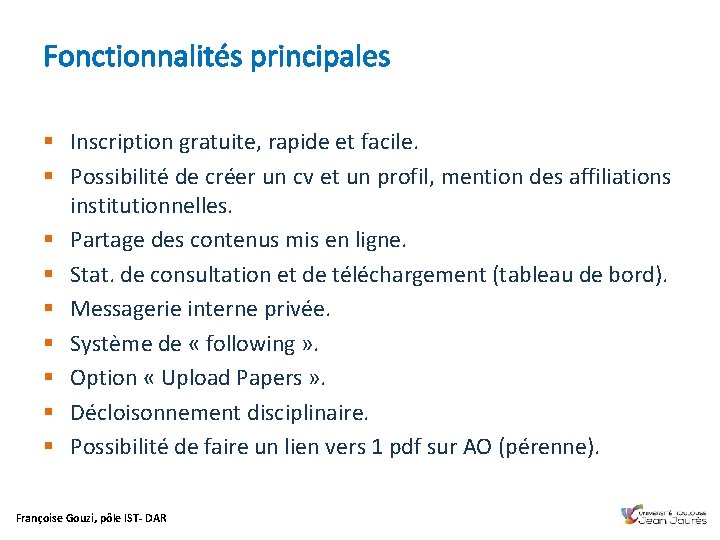Fonctionnalités principales § Inscription gratuite, rapide et facile. § Possibilité de créer un cv