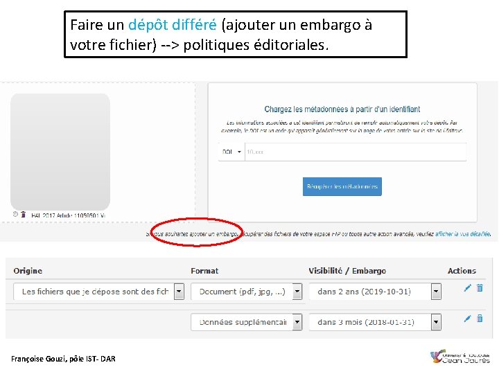 Faire un dépôt différé (ajouter un embargo à votre fichier) --> politiques éditoriales. Françoise