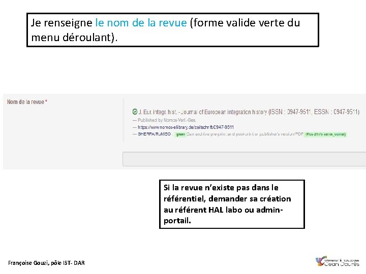 Je renseigne le nom de la revue (forme valide verte du menu déroulant). Si