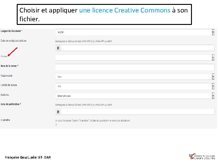 Choisir et appliquer une licence Creative Commons à son fichier. Françoise Gouzi, pôle IST-