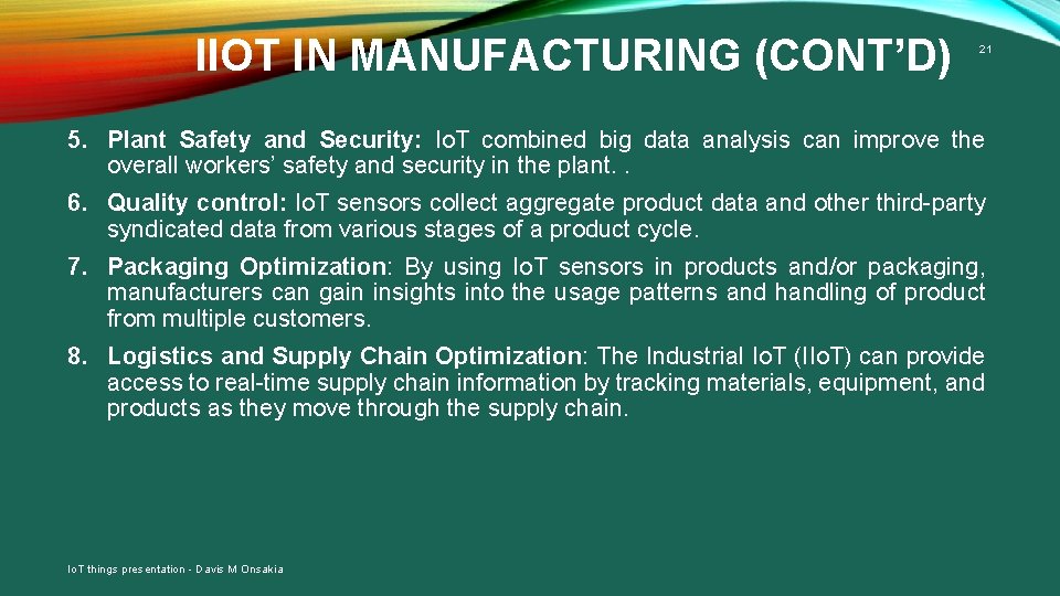 IIOT IN MANUFACTURING (CONT’D) 21 5. Plant Safety and Security: Io. T combined big