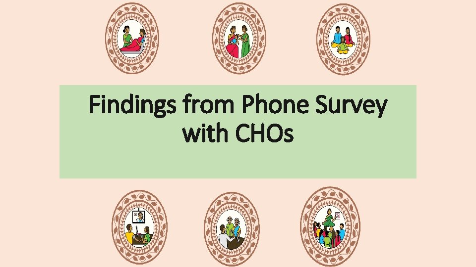 Findings from Phone Survey with CHOs 