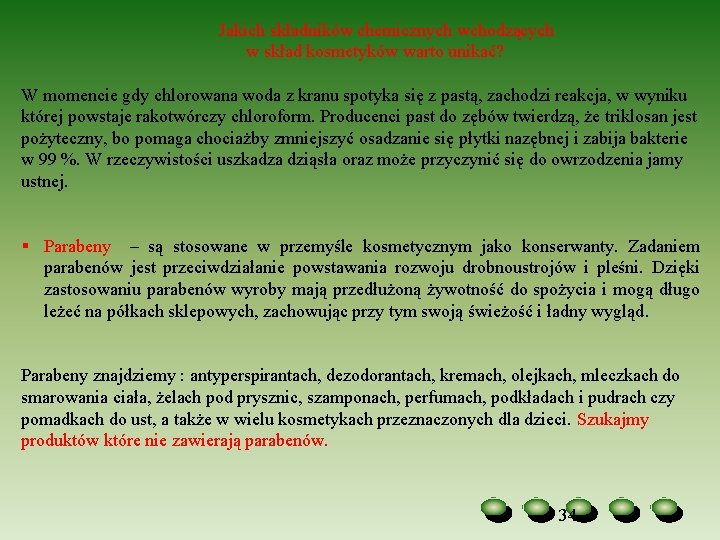 Jakich składników chemicznych wchodzących w skład kosmetyków warto unikać? W momencie gdy chlorowana woda