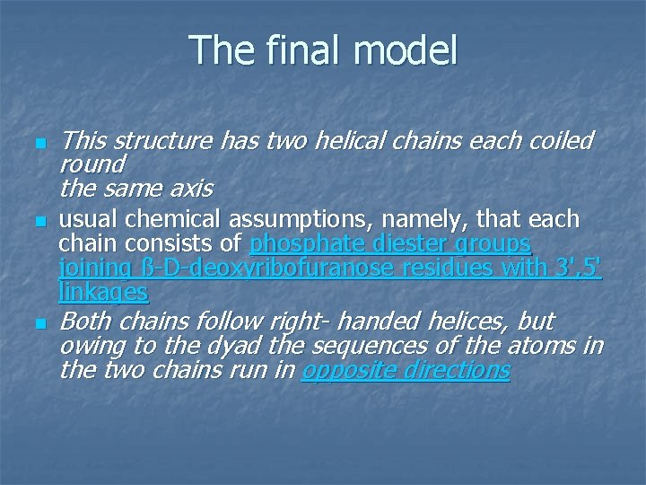 The final model n n n This structure has two helical chains each coiled