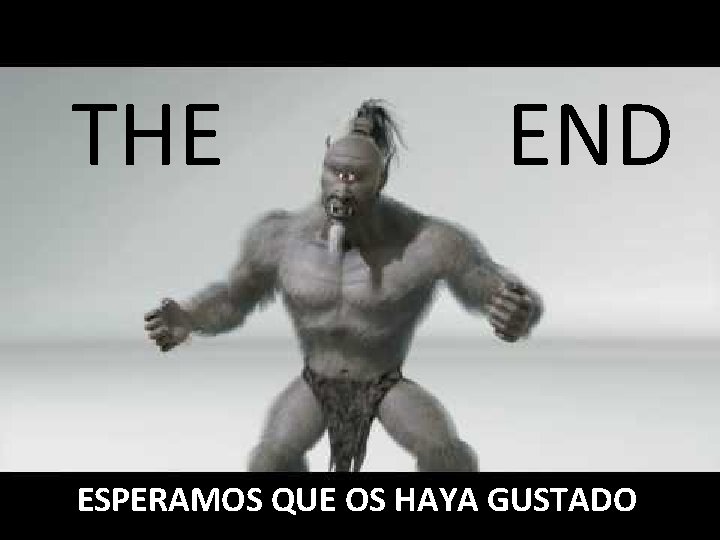 THE FIN END ESPERAMOS QUE OS HAYA GUSTADO 