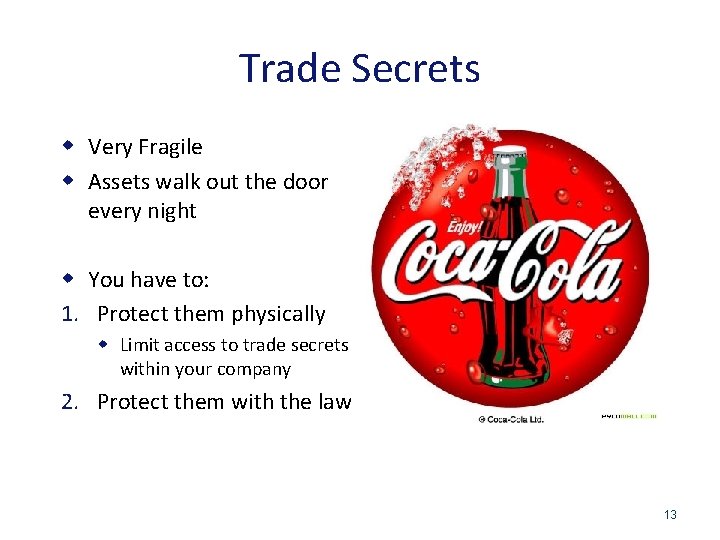 Trade Secrets w Very Fragile w Assets walk out the door every night w