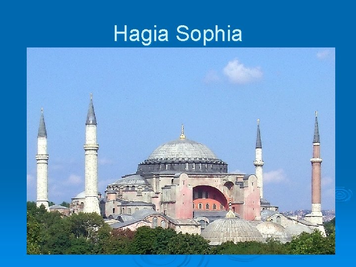 Hagia Sophia 