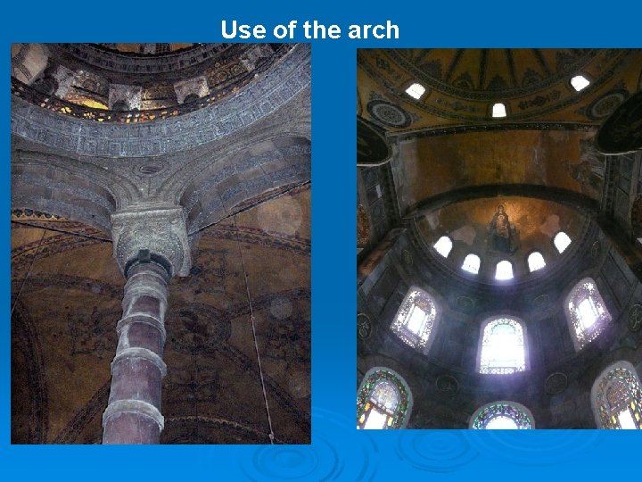 Use of the arch Use of the arch
