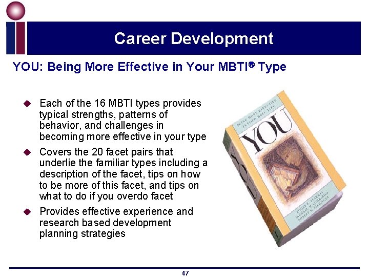 Career Development YOU: Being More Effective in Your MBTI Type u Each of the