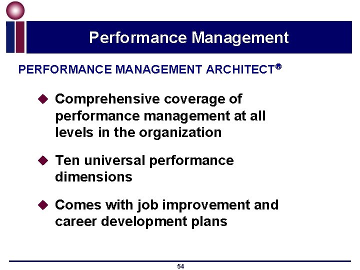 Performance Management PERFORMANCE MANAGEMENT ARCHITECT u Comprehensive coverage of performance management at all levels