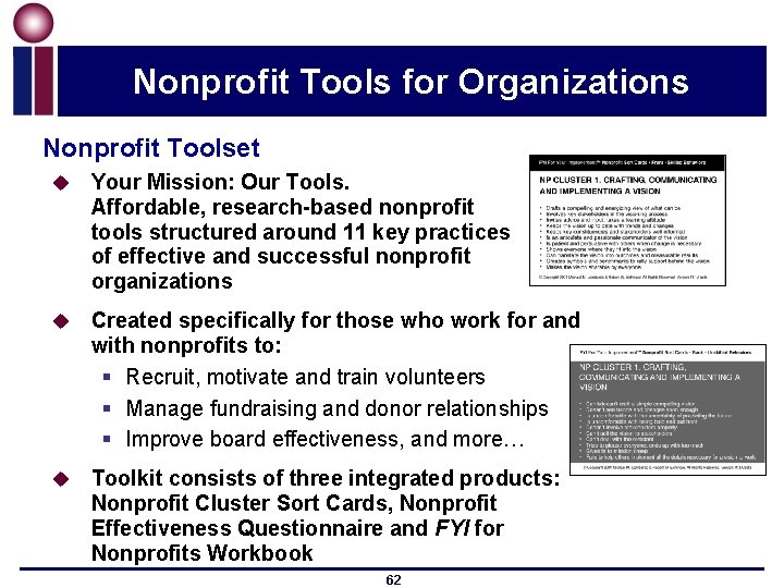 Nonprofit Tools for Organizations Nonprofit Toolset u Your Mission: Our Tools. Affordable, research-based nonprofit